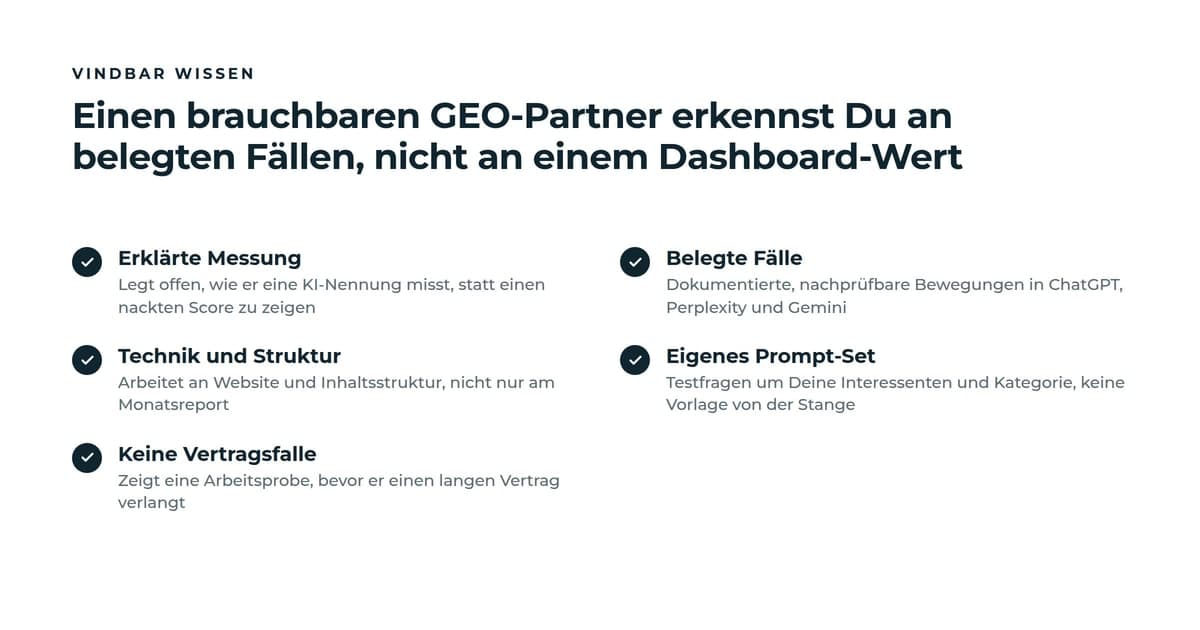 Checkliste mit 5 Erkennungsmerkmalen eines brauchbaren GEO-Partners: erklärte Messung, belegte Fälle, Arbeit an Technik und Struktur, eigenes Prompt-Set, keine Vertragsfalle.